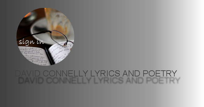 David Connelly Lyrics and Poetry